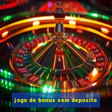 jogo de bonus sem deposito